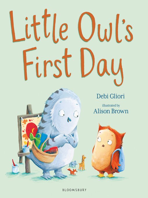 Title details for Little Owl's First Day by Debi Gliori - Available